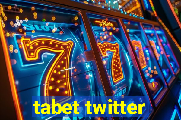 tabet twitter